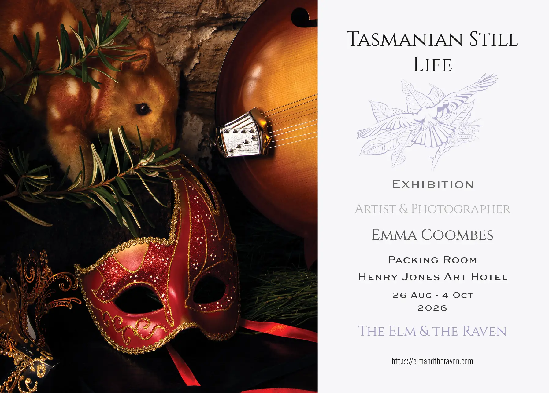 TasmanianStillLife_Exhibition_HenryJonesArtHotel copy Tasmanian Still Life - A photograph of an Eastern Quoll, a masquerade mask and a mandolin shows beside the details for an exhibition from Emma Coombes, artist behind the Elm & the Raven, to be shown at the Henry Jones Art Hotel in September 2026